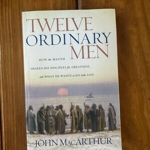 Twelve Ordinary Men by - Christian Spiritual Growth Book